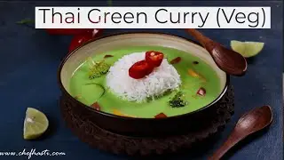 Vegetarian Thai Green Curry Recipe | Restaurant Style Thai Green Curry | Chef Hasti