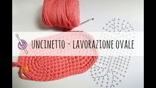 Tutorial uncinetto - lavorazione ovale per fondo borsa