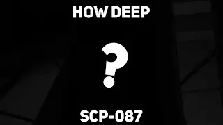 SCP RP - How deep can you go in SCP 087