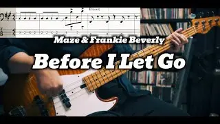 Maze & Frankie Beverly - Before I Let Go (Bass Cover) TABS in Video