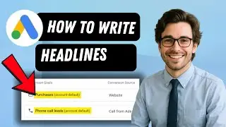 How to Write Google Ads Headlines That Convert  (full guide 2026)