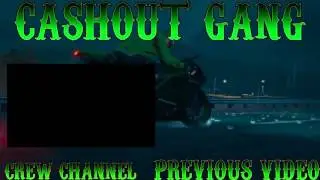 CASHOUT GANG OUTRO
