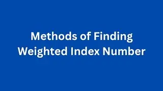 Weighted Index Number Methods (#283)