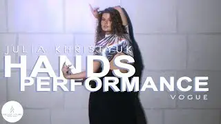 Vogue Hands Performance |  Julia Khristyuk | VELVET YOUNG DANCE CENTRE