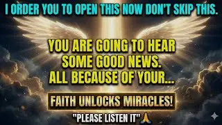 Chosen Ones: God says, I Order You to Open This Now - You Are Going to Hear Some Good News...