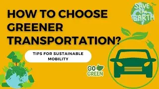 Sustainable Mobility - How to choose eco-friendly transportation? 10 important tips.