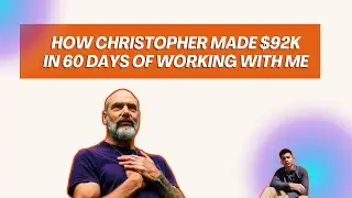 Chris Case Study  $92K in 60 days