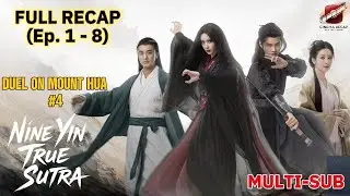 Nine Yin True Sutra Ep. 1-8 Full Recap, Duel on Mount Hua Prequel to The Legend of the Condor Heroes