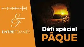 Comment &ecirc;tes-vous en train de vivre l'Esprit de la P&acirc;que ? - Entre Femmes
