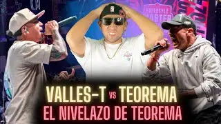 TEOREMA esta en su PEAK 🤯 El increíble nivel de Teorema vs Valles-T