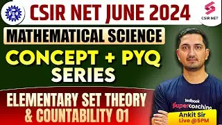 Elementary Set Theory and Countability 01 | CSIR NET Mathematical Science 2024 By Ankit Sir