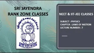 NEET & IIT-JEE | PHYSICS | LAWS OF MOTION | LECTURE 7