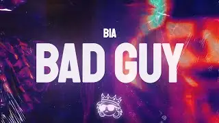 BIA - BAD GUY (Lyrics)