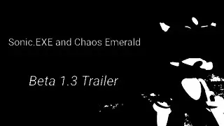 Sonic.EXE And Chaos Emerald (Sandbox) - Beta 1.3 (trash) Trailer