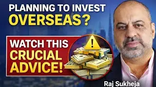Watch this Advice Before Investing in Overseas | Raj Sukheja | So True Business 