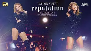 [Re-edited 4K] Style / Love Story / You Belong With Me - Taylor Swift &bull; Reputation Tour  EAS Channel