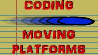 How to Make a Video Game: Moving Platforms