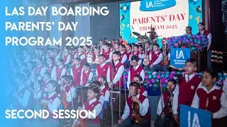 LAS Day Boarding Parents' Day Program | Second Session