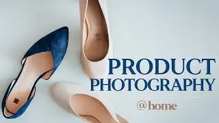 Креативная фотосъёмка обуви на дому | Как фотографировать обувь