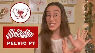Is *Holistic* Pelvic PT Right For You?