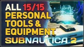 All Personal Tools and Equipment Blueprint Locations Subnautica 2