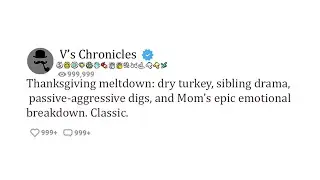 Thanksgiving meltdown: dry turkey, sibling drama, and Mom&rsquo;s epic emotional breakdown. Classic.