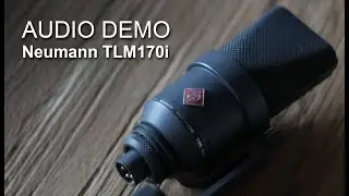 HQ Audio Demo: Neumann TLM170i (Preamps: TAB V76, Studer 169, Neve 1081 clone)