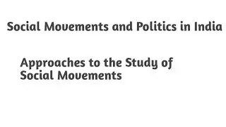 (Unit - 2) Approaches to the Study of Social Movements / MPSE - 007