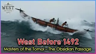 American West: Masters of the Tomol &ndash; The Obsidian Passage | West Before 1492