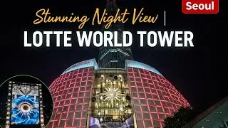 Stunning Night View of Lotte World Tower | Seoul at Night 🇰🇷✨