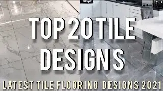 TILE DESIGNS TOP 20 | LATEST TILE DESIGN | BEST TILE DESIGN | MODERN TILE DESIGNS  [2021]