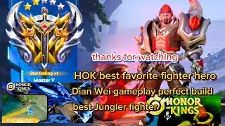 HONOR of KINGS ( HOK ) - Dian Wei best favorite fighter Jungler gameplay perfect build thanks again.