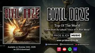 Civil Daze &ndash; Top Of The World (Official Audio Video)