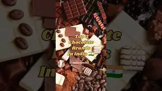 Top 5 Chocolate Brands In India 🇮🇳 | भारत में 5 चॉकलेट ब्रांड्स | #shorts #short