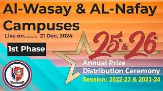 25th & 26th Annual Prize Distribution Ceremony Al Wasay & Al Nafay Campus 21st December 2024