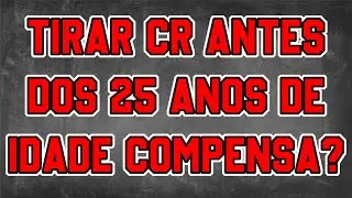 TIRAR CR ANTES DOS 25 ANOS DE IDADE COMPENSA? OPINI&Atilde;O DE QUEM PASSOU POR ISSO!
