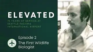 Elevated: 75 Years of Service at SEA | Episode  2: The First Wildlife Biologist