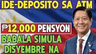 BABALA SA MGA SENIOR! ₱12,000 Pensyon Ide-deposito sa ATM Simula Disyembre &mdash; Alamin Kung Kasama Ka!