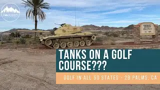 Tanks on a golf course? - 29 Palms (Golf in all 50 states)