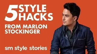 Top 5 Style Hacks from Marlon Stockinger | #SMStyleStories | The SM Store