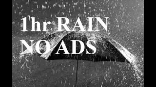 RAIN for 1 HOUR *No Nonsense Ads/Breaks*