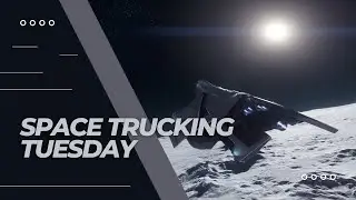 Space Trucking Tuesday (Star Citizen 3.22 - 02/01/24)