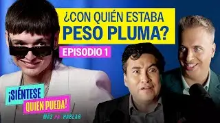 Infidelidad de Peso Pluma y por qué Yuri dice NO al reguetón | Siéntese Quien Pueda Más Pa' Hablar