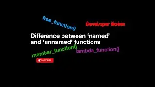 C++11 Named and Unnamed Functions | Free-standing | Lambda functions