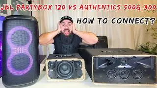 How to connect JBL Partybox 120 with JBL Authentics 500 &  JBL Authentics 300?