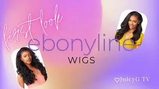 First Look @ Ebonyline.com Wigs || JuicyG TV