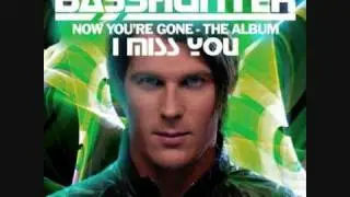 I Miss You - Basshunter (Album Version)