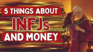5 things about INFJs and Money (Psychology)