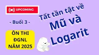 VNno1 || Buổi 3 - Mũ và Logarit trong ĐGNL HCM