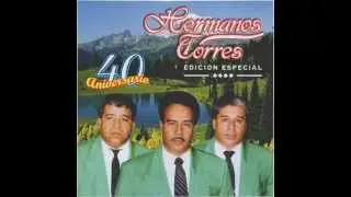Señor Yo Te Conozco - Hermanos Torres